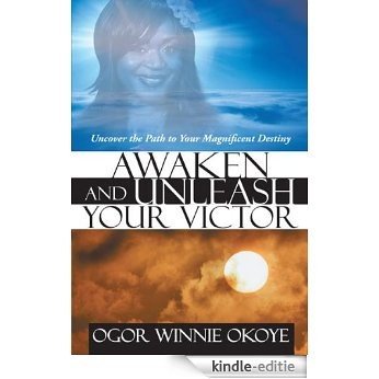Awaken and Unleash Your Victor: Uncover the Path to Your Magnificent Destiny (English Edition) [Kindle-editie] beoordelingen