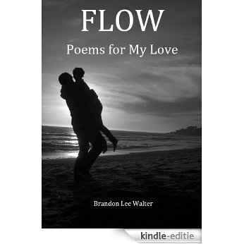 FLOW - Poems for My Love (Sebastien Walter) (English Edition) [Kindle-editie]
