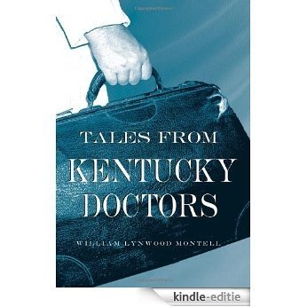 Tales from Kentucky Doctors [Kindle-editie]