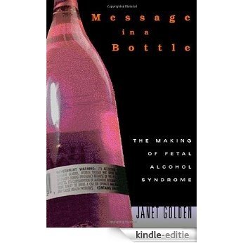 Message in a Bottle: The Making of Fetal Alcohol Syndrome [Kindle-editie] beoordelingen