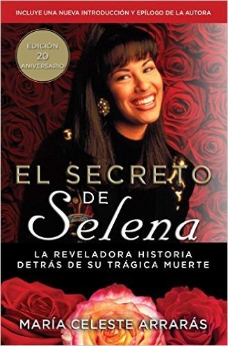 El secreto de Selena (Selena's Secret): La reveladora historia detrás su trágica muerte (Atria Espanol) (Spanish Edition)