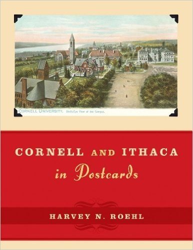Cornell and Ithaca in Postcards