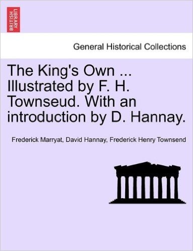 The King's Own ... Illustrated by F. H. Townseud. with an Introduction by D. Hannay. baixar