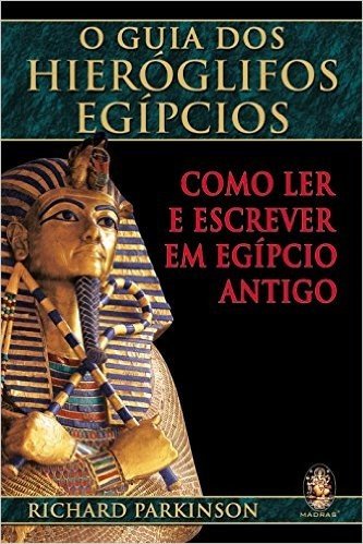 Guia dos Hieróglifos Egípcios