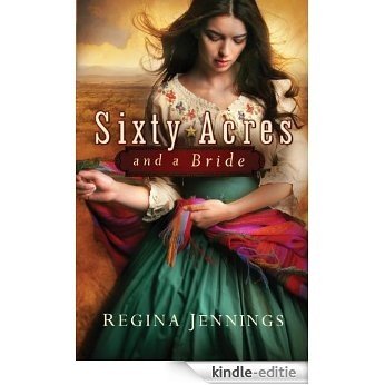 Sixty Acres and a Bride (Ladies of Caldwell County, Book 1) [Kindle-editie] beoordelingen