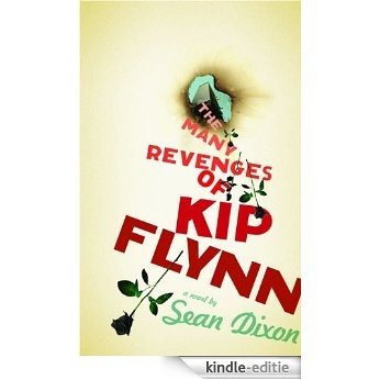 The Many Revenges of Kip Flynn [Kindle-editie]