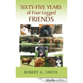 Sixty-Five Years of Four-Legged Friends (English Edition) [Kindle-editie]
