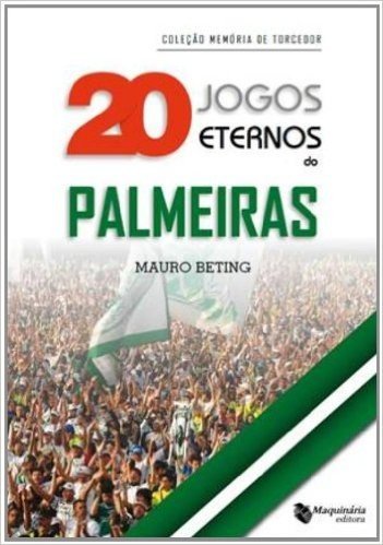 20 Jogos Eternos Do Palmeiras