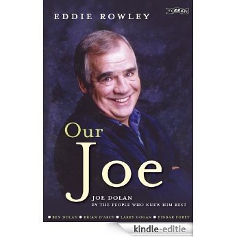 Our Joe: Joe Dolan by the People who Knew him Best [Kindle-editie] beoordelingen