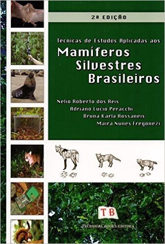 Técnicas De Estudos Aplicadas Aos Mamíferos Silvestres Brasileiros