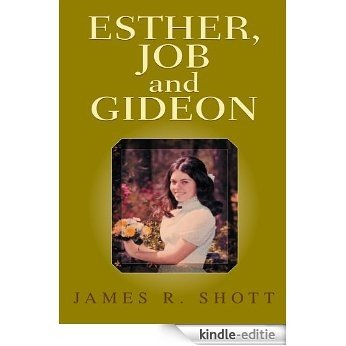 ESTHER, JOB and GIDEON:Three Bible Stories for Young Adults (English Edition) [Kindle-editie]