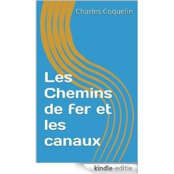 Les Chemins de fer et les canaux (French Edition) [Kindle-editie] beoordelingen