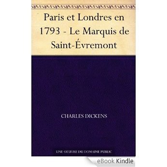 Paris et Londres en 1793 - Le Marquis de Saint-Évremont (French Edition) [eBook Kindle]