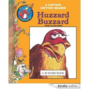 Huzzard Buzzard (Captain Critter 30 Word Books) (English Edition) [Kindle-editie]