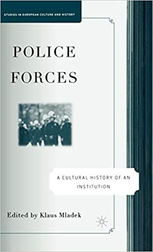 indir Police Forces: A Cultural History of an Institution (Studies in European Culture and History)
