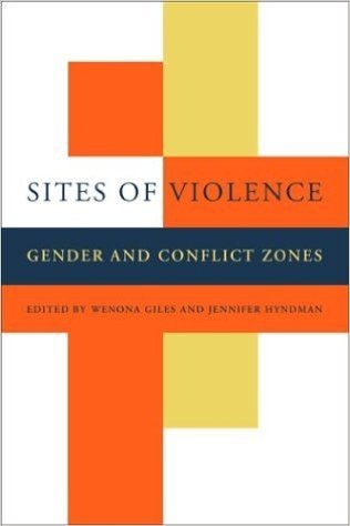 Sites of Violence: Gender and Conflict Zones