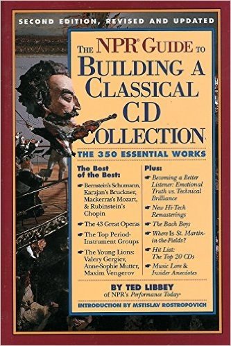 The NPR Guide to Building a Classical CD Collection: The 350 Essential Works baixar