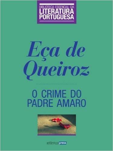 O Crime do Padre Amaro (Biblioteca Essencial da Literatura Portuguesa Livro 10)