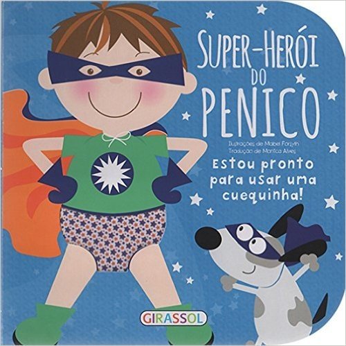 Super-Herói do Penico - Volume 1. Coleção Troninho