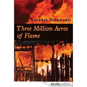 Three Million Acres of Flame [Kindle-editie]