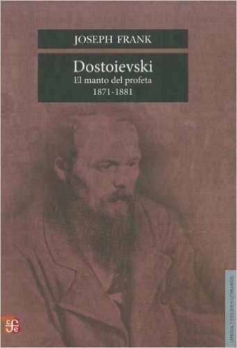 Dostoievski: El Manto del Profeta, 1871-1881