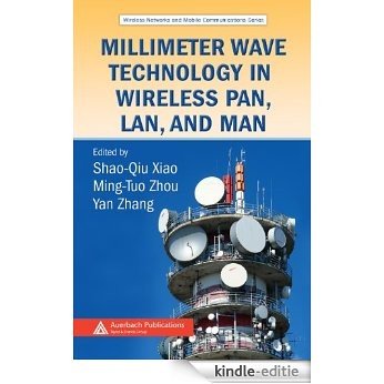 Millimeter Wave Technology in Wireless PAN, LAN, and MAN (Wireless Networks and Mobile Communications) [Print Replica] [Kindle-editie]