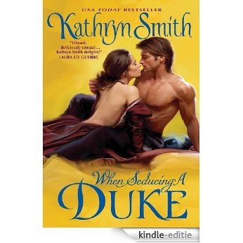 When Seducing a Duke (Victorian Soap Opera) [Kindle-editie]