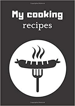indir My Cooking Recipes: Blank Recipe Book To Write In - Keep Your Favorite Recipes - Up To 100 Recipes – 2 Recipes Per Page - A4 Cooking Journal / Notebook