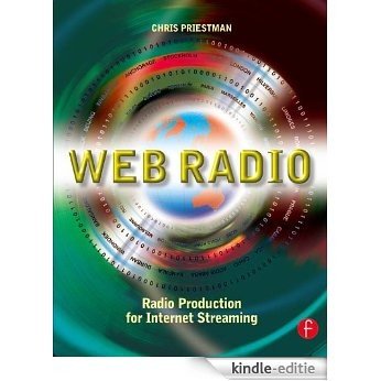 Web Radio: Radio Production for Internet Streaming [Kindle-editie]