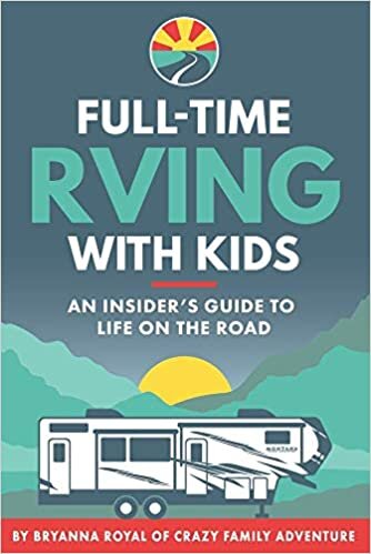 indir Full-Time RVing With Kids: An Insider&#39;s Guide To Life On The Road