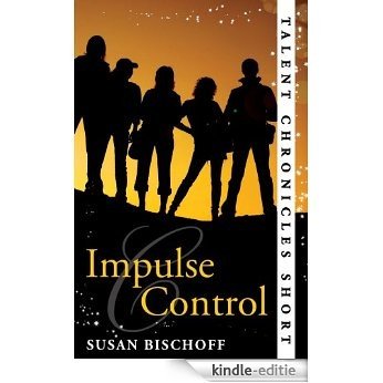 Impulse Control (Talent Chronicles) (English Edition) [Kindle-editie]