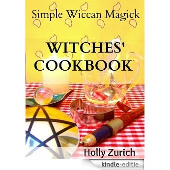 Simple Wiccan Magick Witches' Cookbook (English Edition) [Kindle-editie]