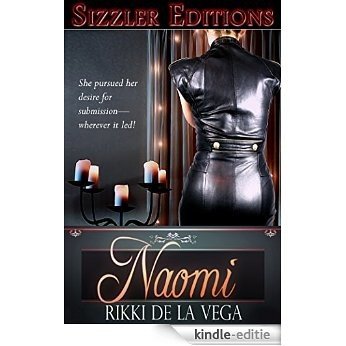 Naomi: Young Woman's Journey into Her Deepest Desires (English Edition) [Kindle-editie]