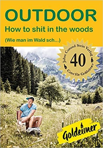 How to shit in the woods: (Wie man im Wald sch...)
