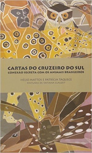 Cartas do Cruzeiro do Sul. Conexão Secreta com Animais Brasileiros