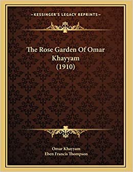 The Rose Garden Of Omar Khayyam (1910)