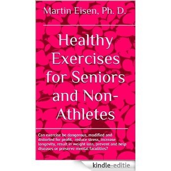 Healthy Exercises for Seniors and Non-Athletes (English Edition) [Kindle-editie]