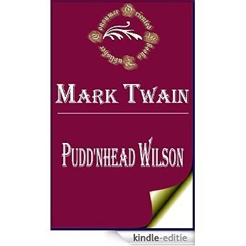 Pudd'nhead Wilson (Annotated) (English Edition) [Kindle-editie]