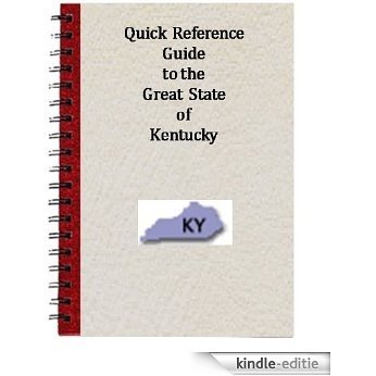Quick Reference Guide to the Great State of Kentucky (English Edition) [Kindle-editie]
