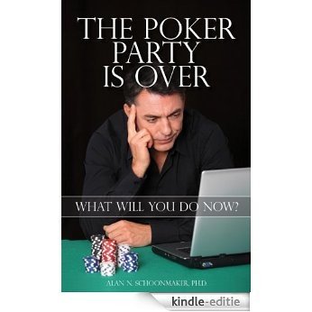 The Poker Party is Over: What Will You Do Now? (English Edition) [Kindle-editie] beoordelingen