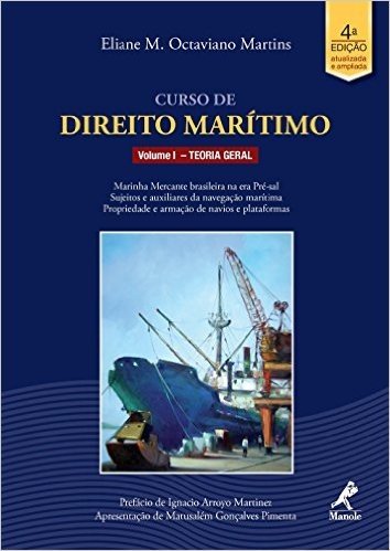Curso de Direito Marítimo, volume I: Teoria Geral