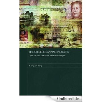 The Chinese Banking Industry: Lessons from History for Today's Challenges (Routledge Studies on the Chinese Economy) [Kindle-editie] beoordelingen