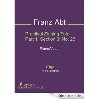Practical Singing Tutor - Part 1, Section 3: No. 23 [Kindle-editie]