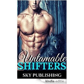 ROMANCE: Untamable Shifters (Alpha Male Fantasy BBW Paranormal Werebear Shifter Romance, dragon shifters) (English Edition) [Kindle-editie]
