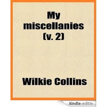 My miscellanies (Volume 2) (English Edition) [Kindle-editie]