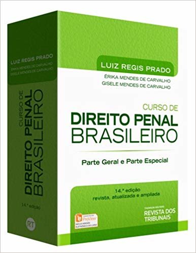 Curso de Direito Penal Brasileiro. Parte Geral e Parte Especial