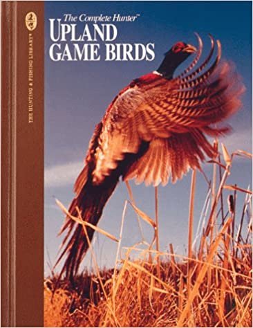 Upland Game Birds (The Hunting & Fishing Library)