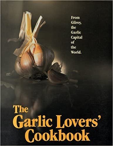 The Garlic Lover's Cookbook