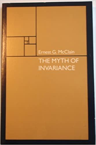Myth of Invariance: the Origin of the Gods, Mathematics and Music from the Rg Veda to Plato