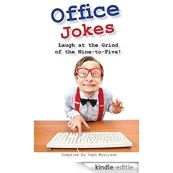 Office Jokes: Laugh at the Grind of the Nine-to-Five (English Edition) [Kindle-editie]